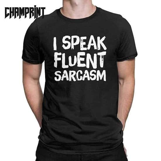 Humorous I Speak Fluent Sarcasm T-Shirt for Men Cotton Funny T Shirts