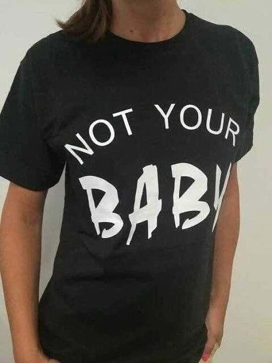 Not Your Baby T shirt Women funny graphic t-shirt Sarcasm t shirts summer style outfits tops