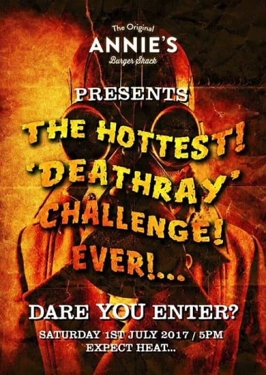 Annie's Hottest Deathray Challenge - Saturday 1st July 2017 from 5pm