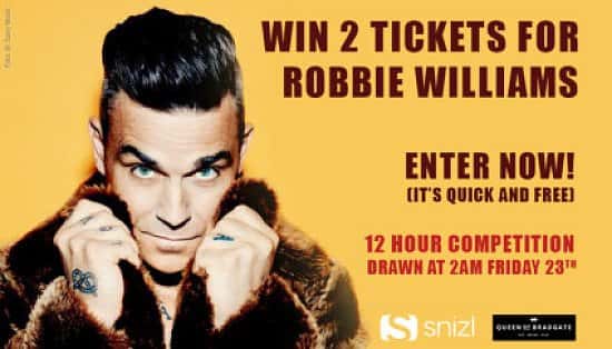Win Robbie Williams Tickets for tomorrow in London! Drawn tonight!
