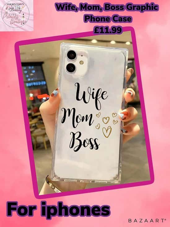 Wife, Mom, Boss Graphic Phone Case £11.99