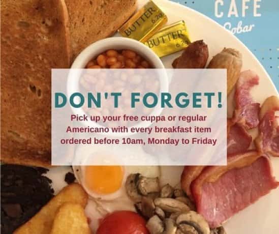 Early bird catches the...FREE reg Tea or Americano with their breakfast items before 10am