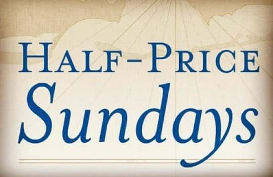 Half Price Sundays on selected Menu Choices!