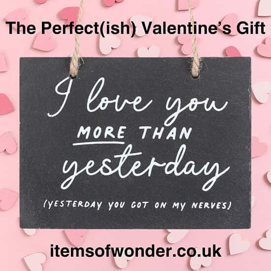 The Perfect(ish) Valentine’s Gift!