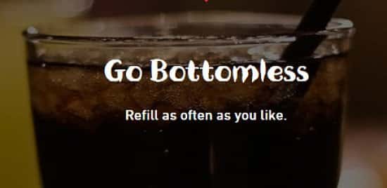 Go bottomless with any fizzy Drink on £2.60