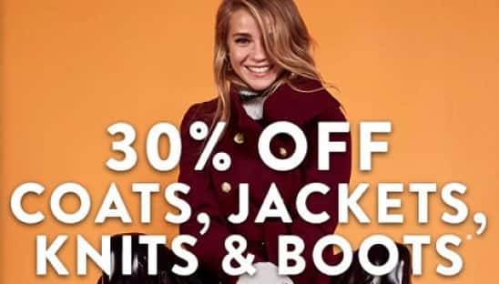 30% OFF Coats, Jackets, Knits and Boots - Hurry, ends soon!