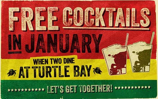 FREE Cocktails in January when two people dine at Turtle Bay!