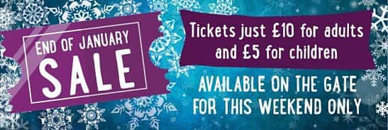 End of January SALE - Tickets from JUST £5, for visits this weekend only!