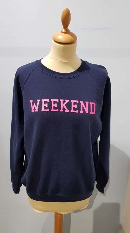 Save 50% on this On The Rise ‘Weekend’ Sweatshirt