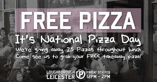 FREE PIZZA - It's National Pizza Day!