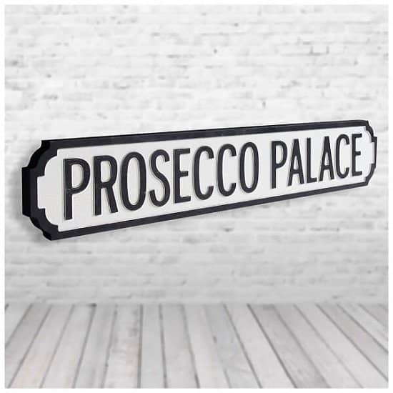 Mothers Day Gift Ideas - 'Prosecco Palace' Vintage Street Sign £35.00!