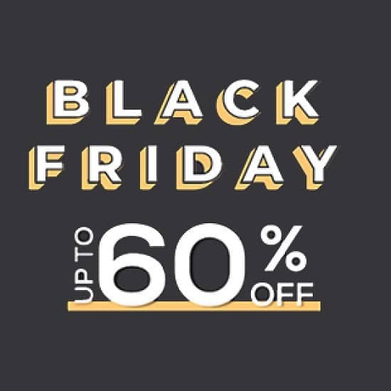 Save Up to 60% Off with our Black Friday Special Offers!
