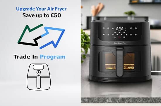 Trade In Offer | Upgrade your Air Fryer and get up to £50 OFF
