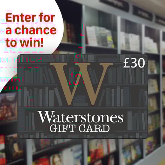 WIN this £30 Waterstones Gift Card