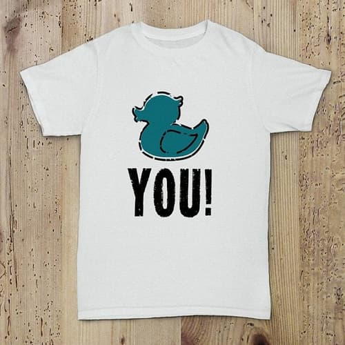 DUCK YOU T-SHIRT £15.00!