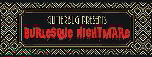 Burlesque Nightmare 5 + Plug Silent Disco After party