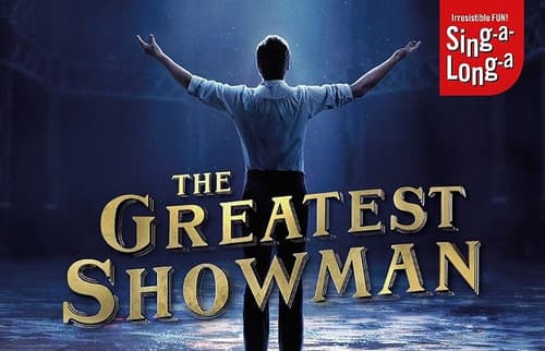 SING-A-LONG-A THE GREATEST SHOWMAN